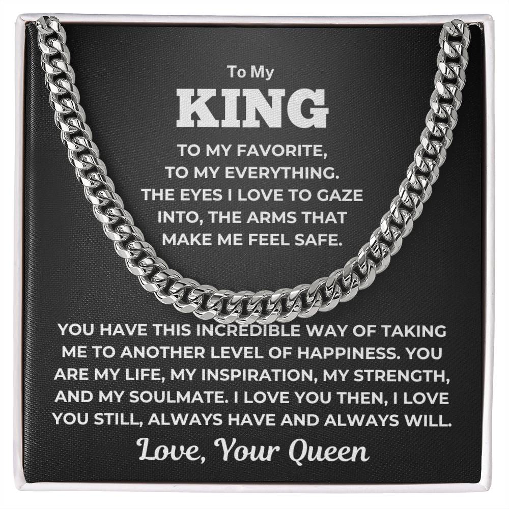 To My King - The Arms that make me Feel Safe - Cuban Link Chain - PL-050