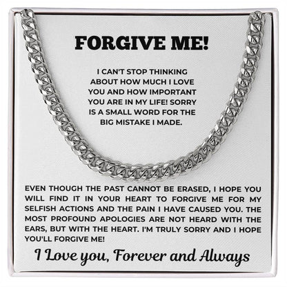 Forgive Me - Gift for HIM