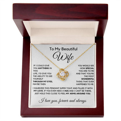 Gift for Wife "Through my eyes" Love Knot Necklace