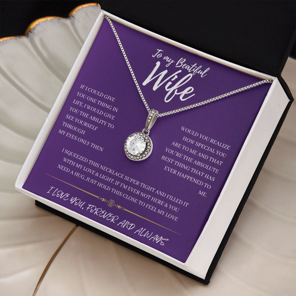 To my Wife - If I could give you - Eternal Hope Necklace