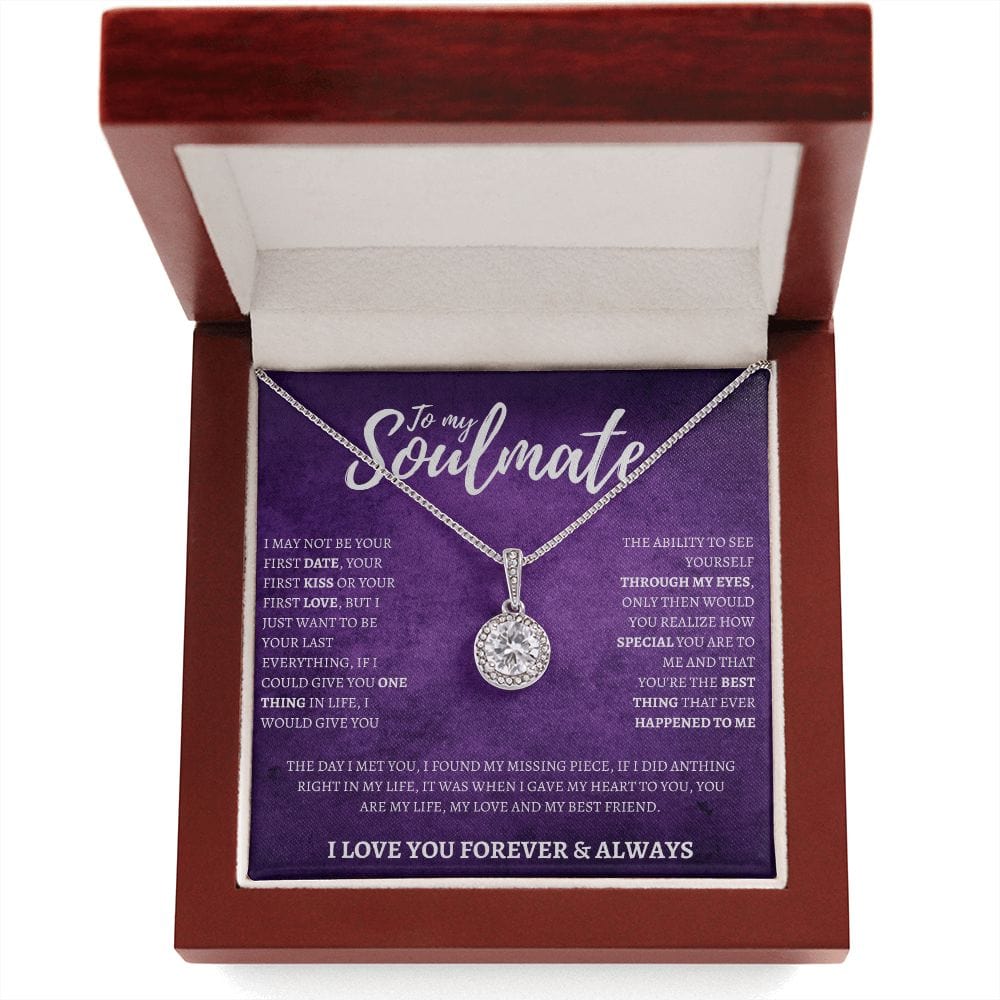 To my Soulmate - I May not be your first date - Eternal Hope Necklace