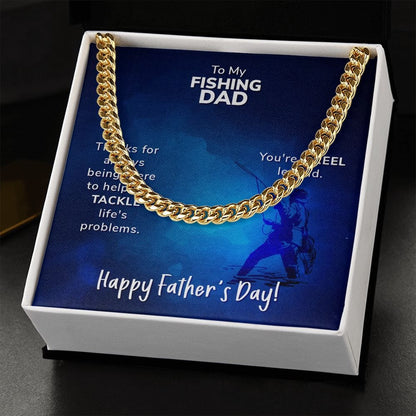 To My Fishing Dad - Thanks for always being there - Cuban Link Chain