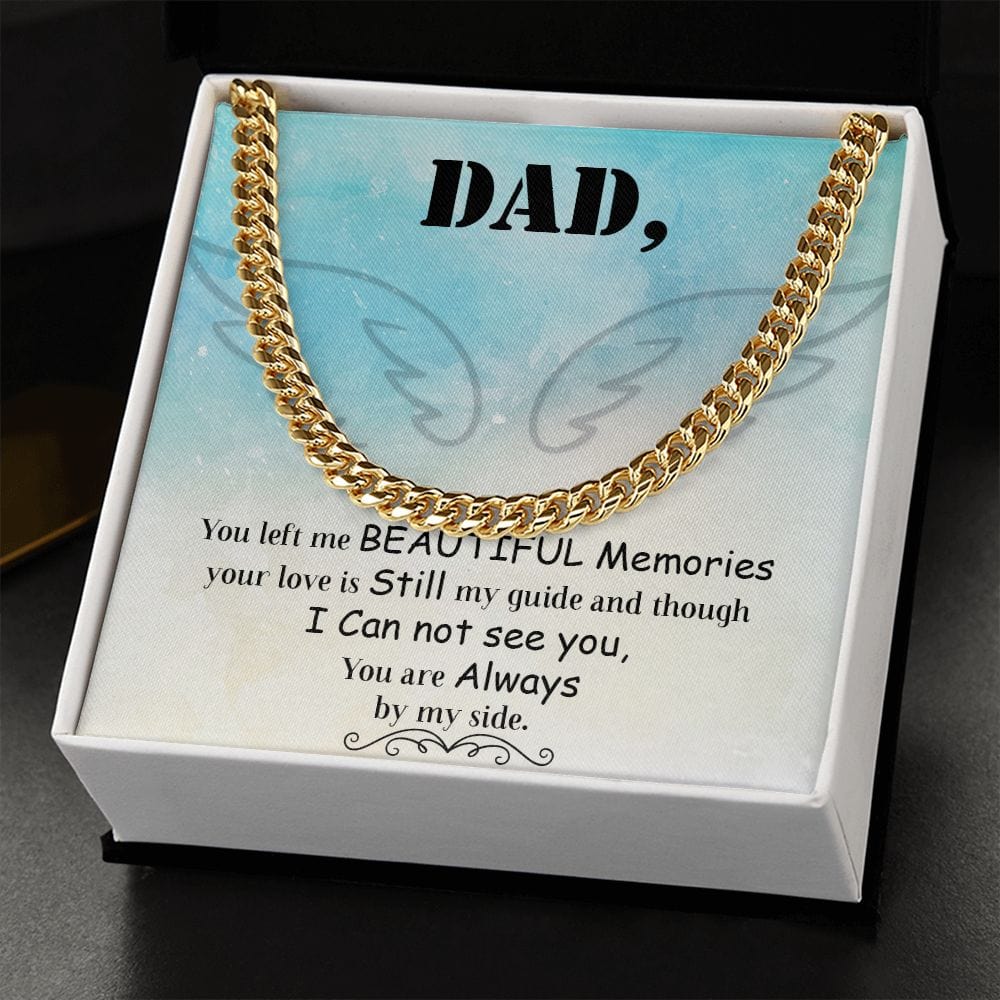 To My Dad -  You left me - Cuban Link Chain