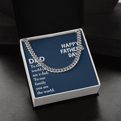 To My Dad - to the world you are a dad - Cuban Link Chain