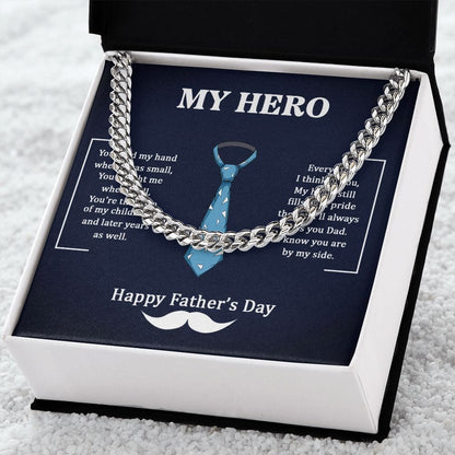 To My Dad - Dad my Hero - Cuban Link Chain