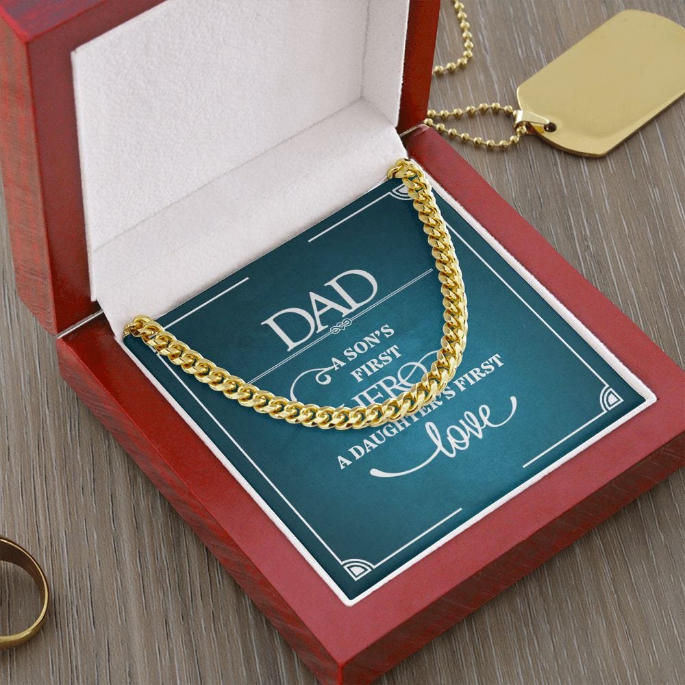 To My Dad -Dad a sons first Hero - Cuban Link Chain