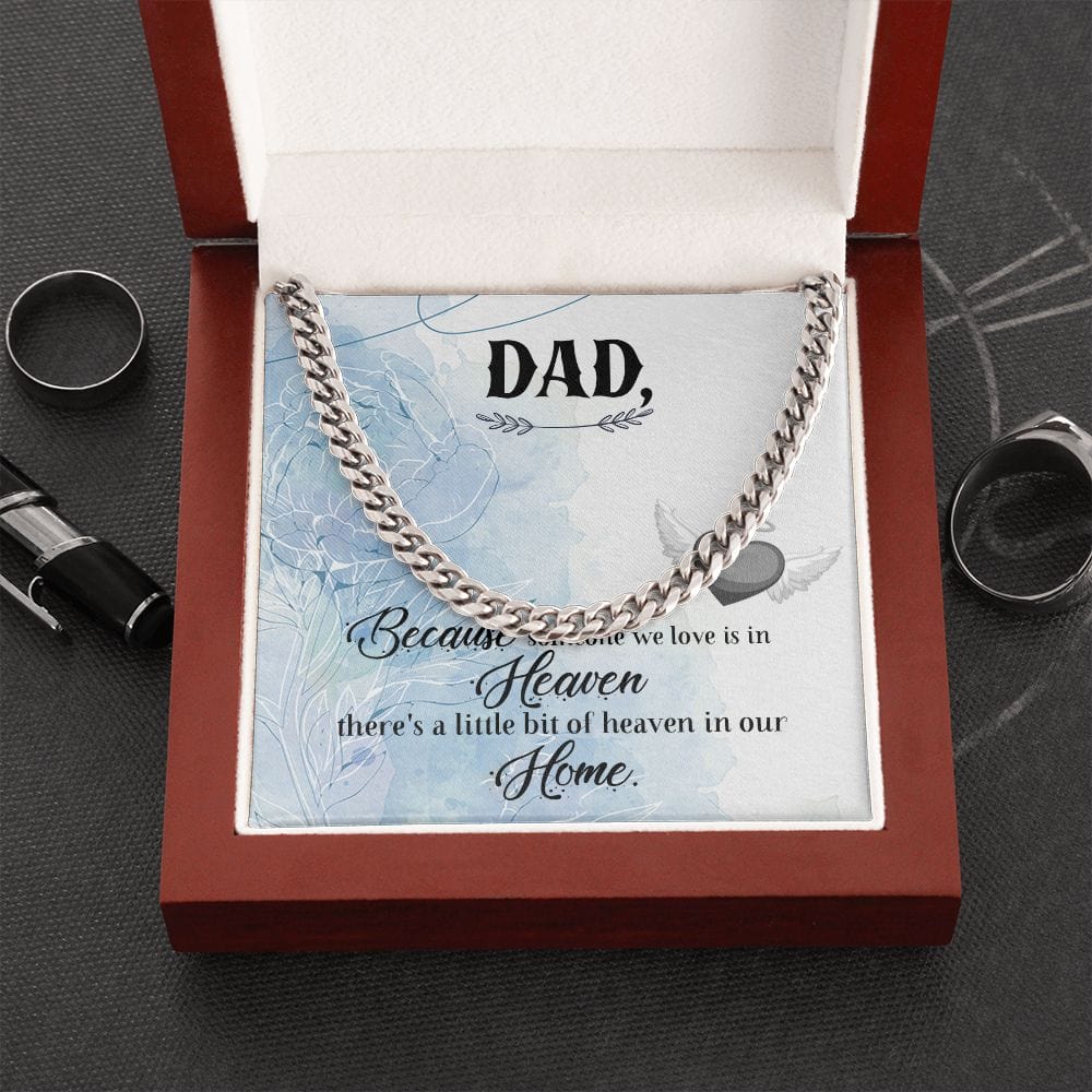 To My Dad - Because someone we love  - Cuban Link Chain