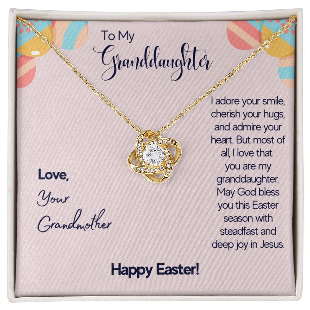 To My Granddaughter - Happy Easter - Love Knot