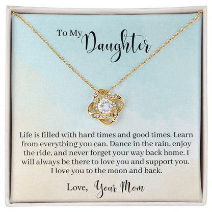 To My Daughter - Learn From Everything - Love Knot