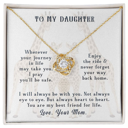 To My Daughter - Wherever Your Journey in Life - Love Knot