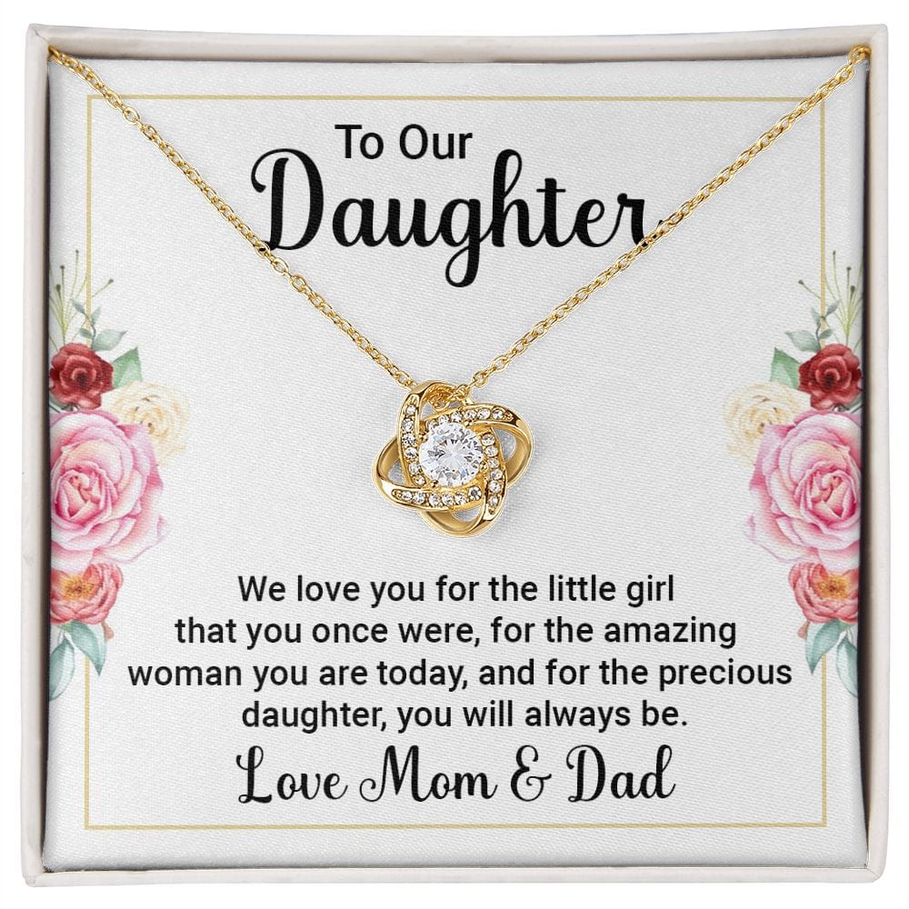 To Our Daughter - We Love You - Love Knot
