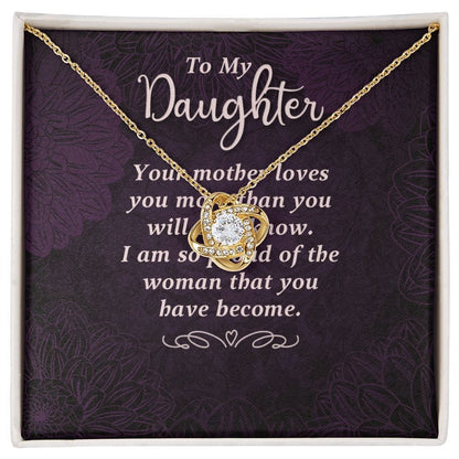To My Daughter - Your Mother Loves You - Love Knot