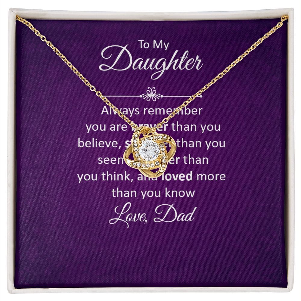 To My Daughter - Always remember - Love Knot