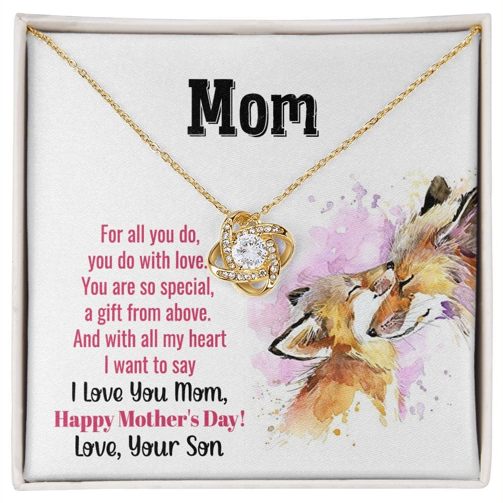 To My Mom - You are so special - Love Knot Necklace