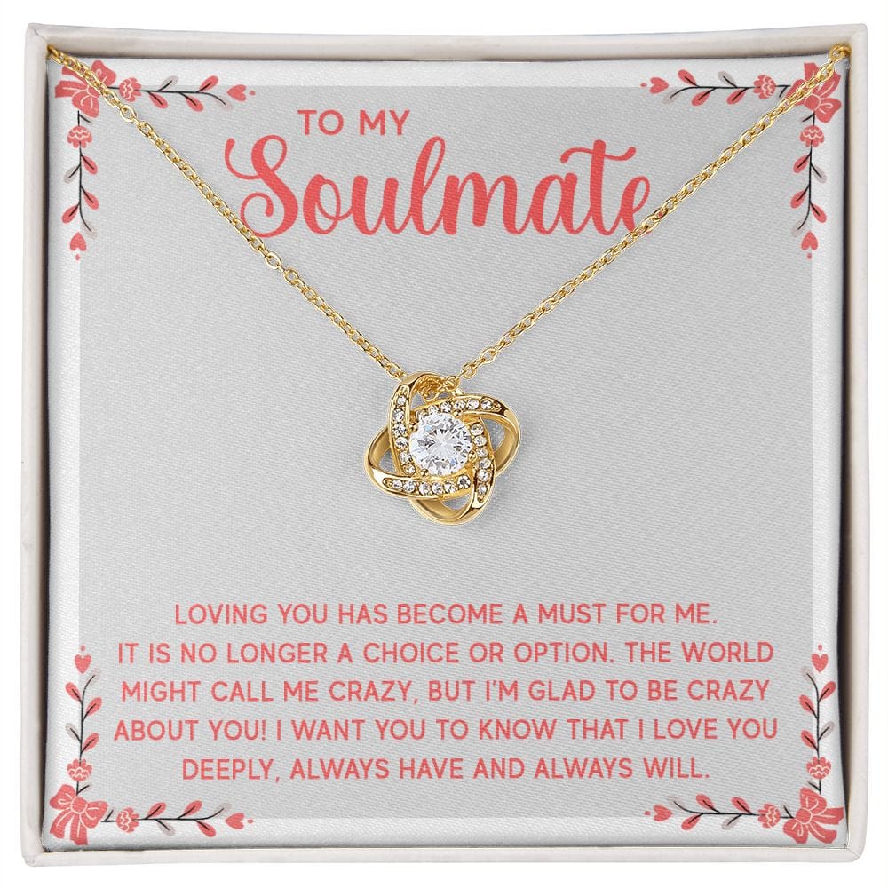 To My Soulmate - Loving you has become - Love Knot