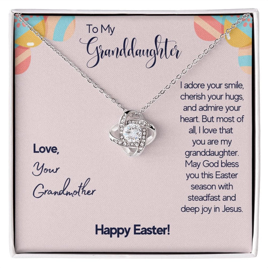 To My Granddaughter - Happy Easter - Love Knot