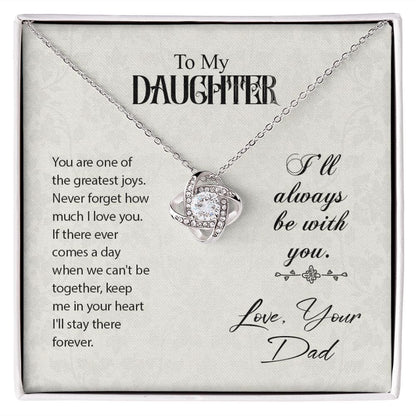 To My Daughter - You Are One of the greatest joy - Love Knot