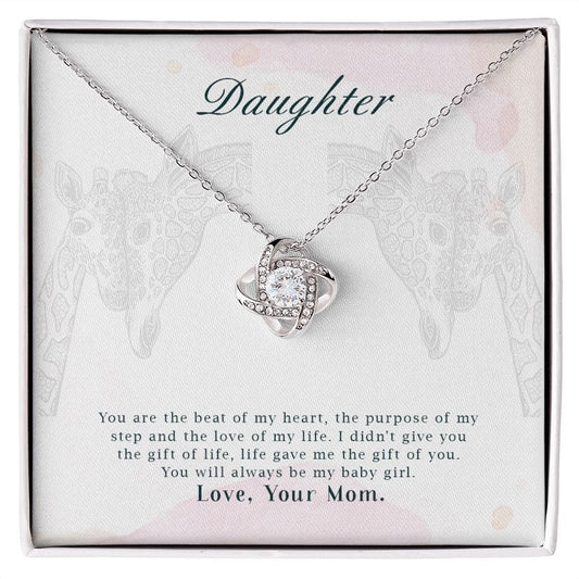 To My Daughter - You are the beat of  my heart - Love Knot