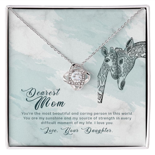 To My Mom- You are the most beautiful - Love Knot Necklace