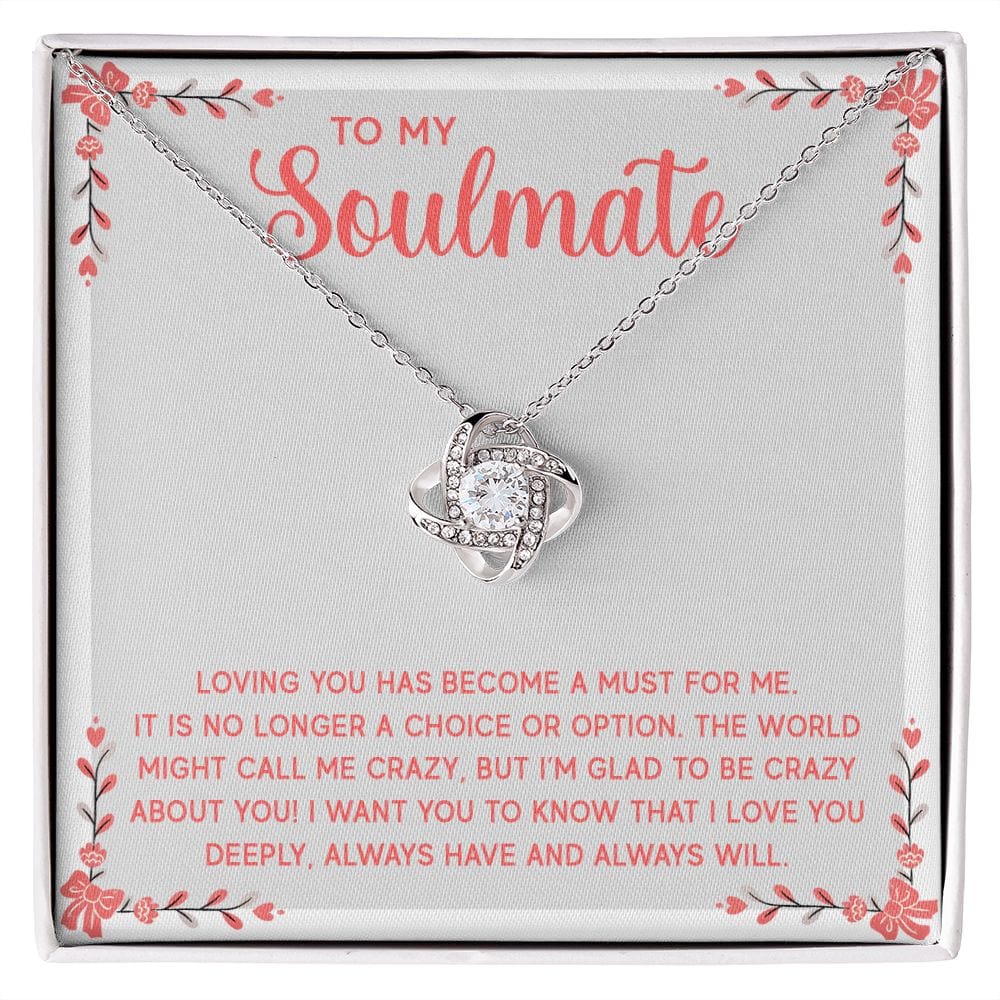 To My Soulmate - Loving you has become - Love Knot