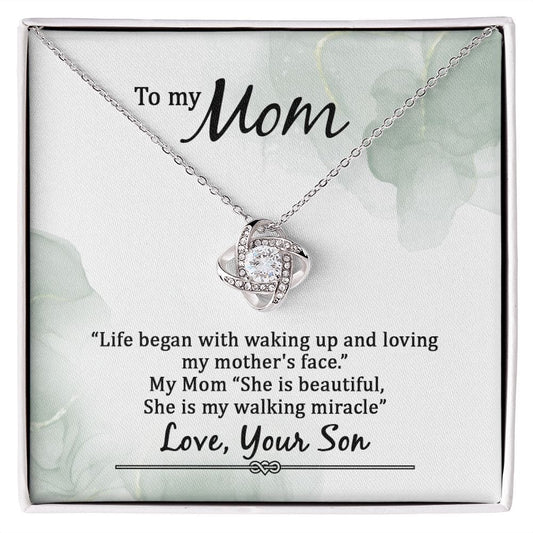 To My Mom - Life began with walking up - Love Knot Necklace
