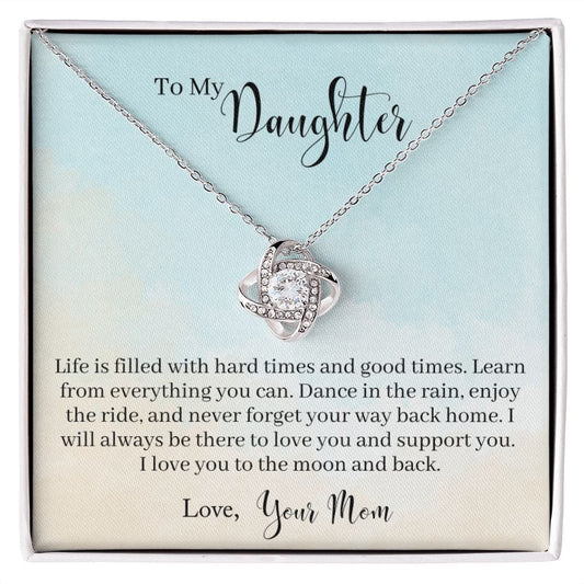 To My Daughter - Learn From Everything - Love Knot