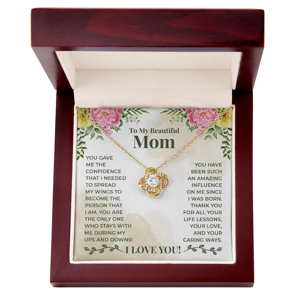 To My Beautiful Mom - You have been such an amazing influence on me since I was born - Love Knot Necklace