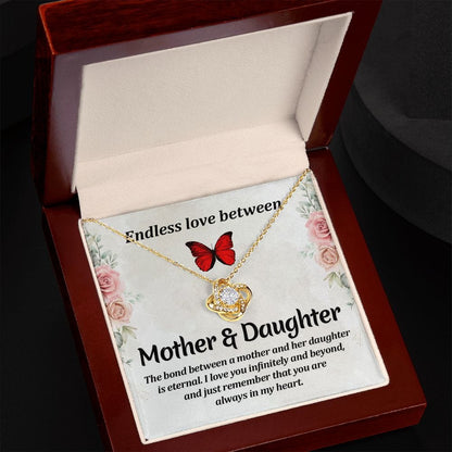 To My Daugther - Endless love between mother and daughter - Love Knot
