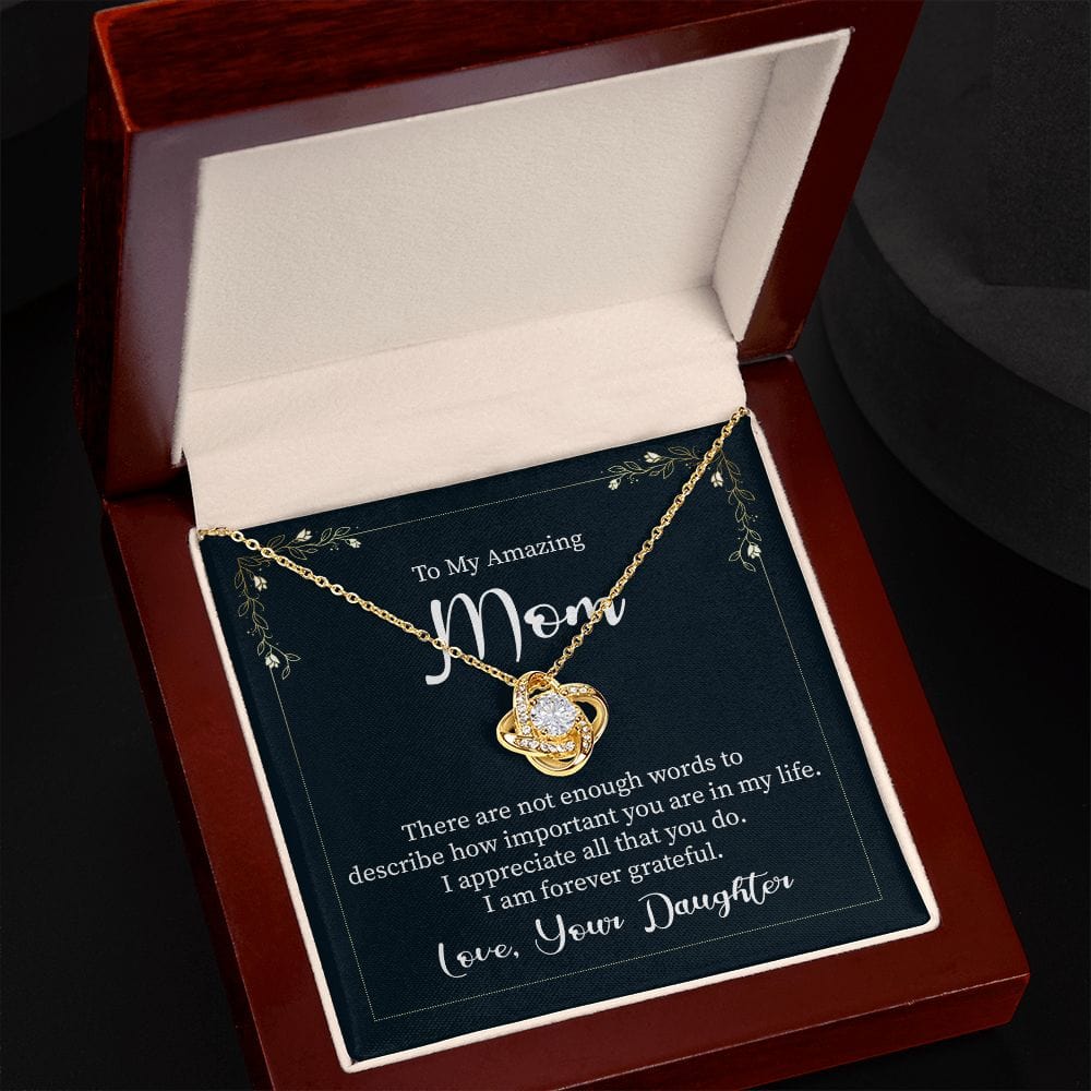 To My Mom -  There are not Enough word - Love knot Necklace