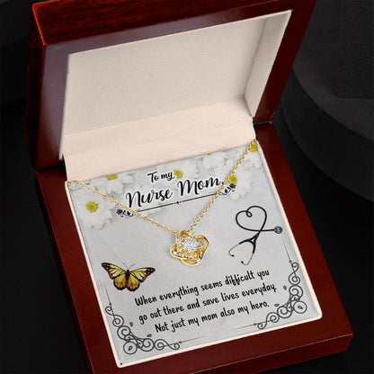 To My Nurse Mom - When everything seems - Love Knot Necklace