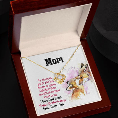 To My Mom - You are so special - Love Knot Necklace