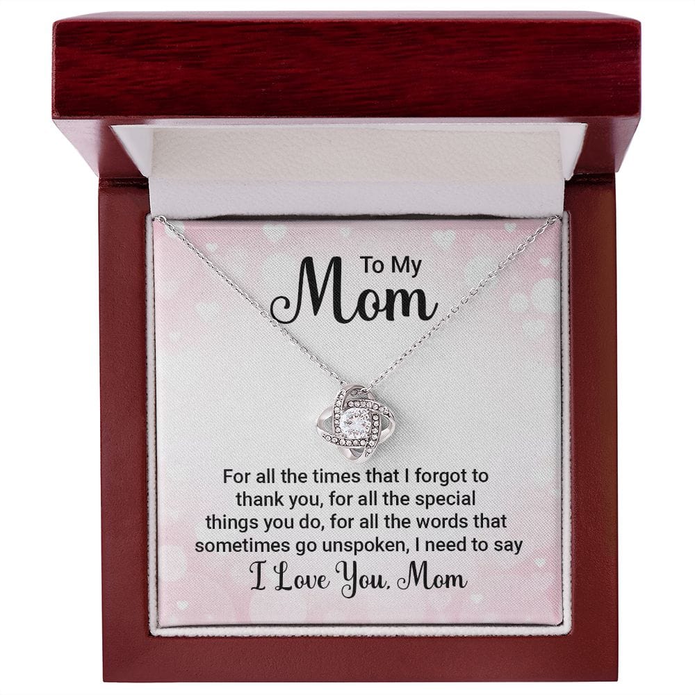 To My Mom - For all the times - Love Knot Necklace