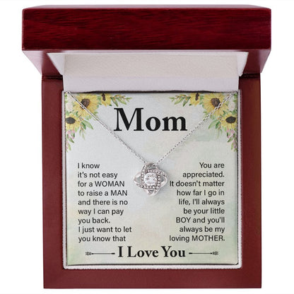 To My Mom - I know it's not easy - Love Knot Necklace