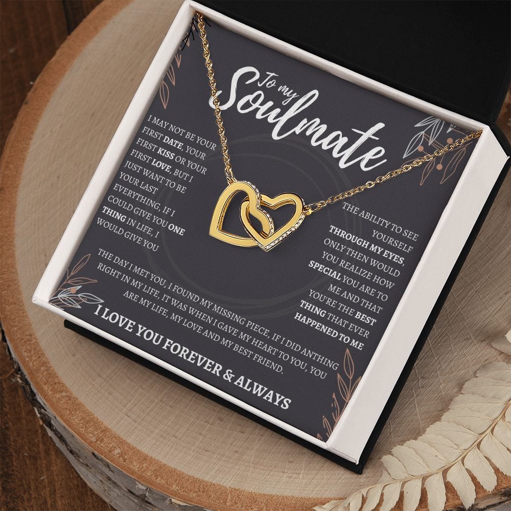 To my Soulmate - I May not be your first date - Interlocking Hearts Necklace