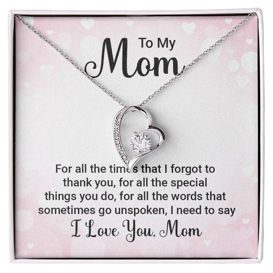 To My Mom - For all the times - Forever Love Necklace