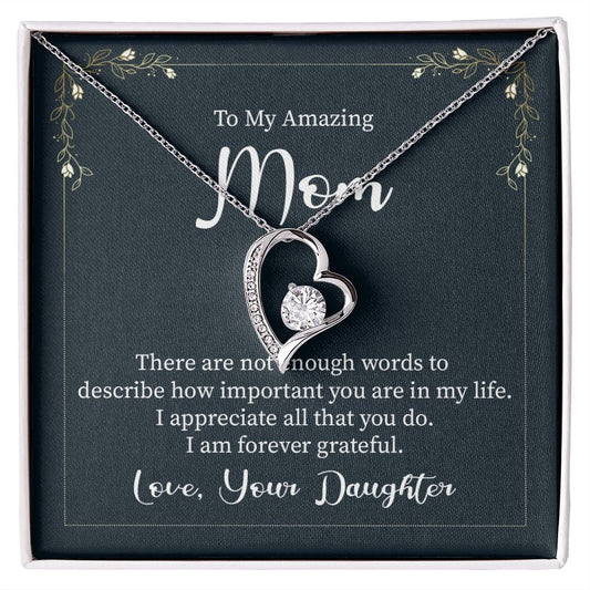 To My Mom -  There are not Enough word - Forever Love Necklace