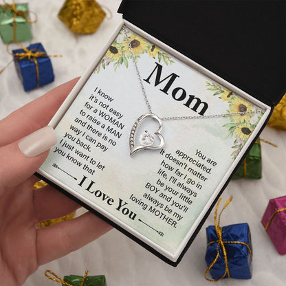To My Mom - I know it's not easy - Forever Love Necklace