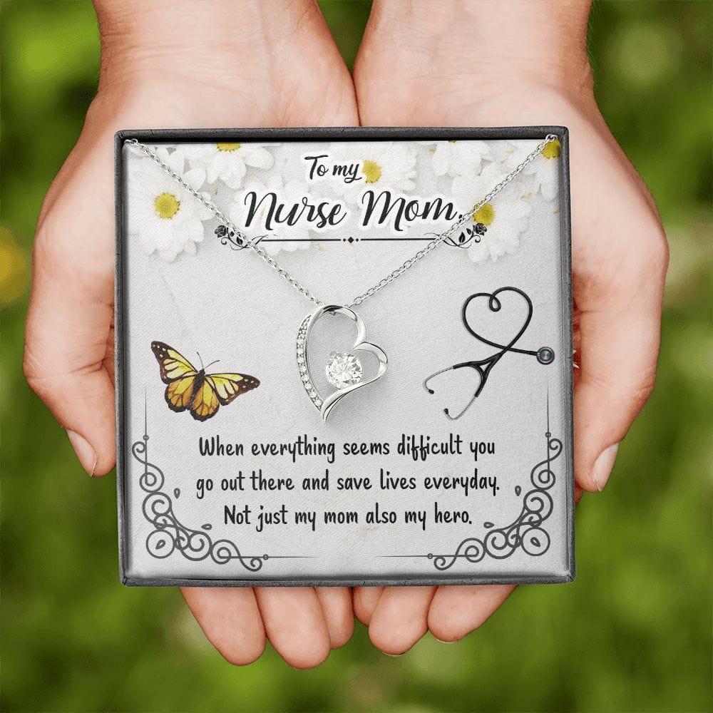 To My Nurse Mom - When everything seems - Forever Love Necklace