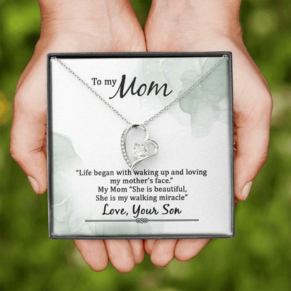 To my Mom - Life began with walking up - Forever Love Necklace