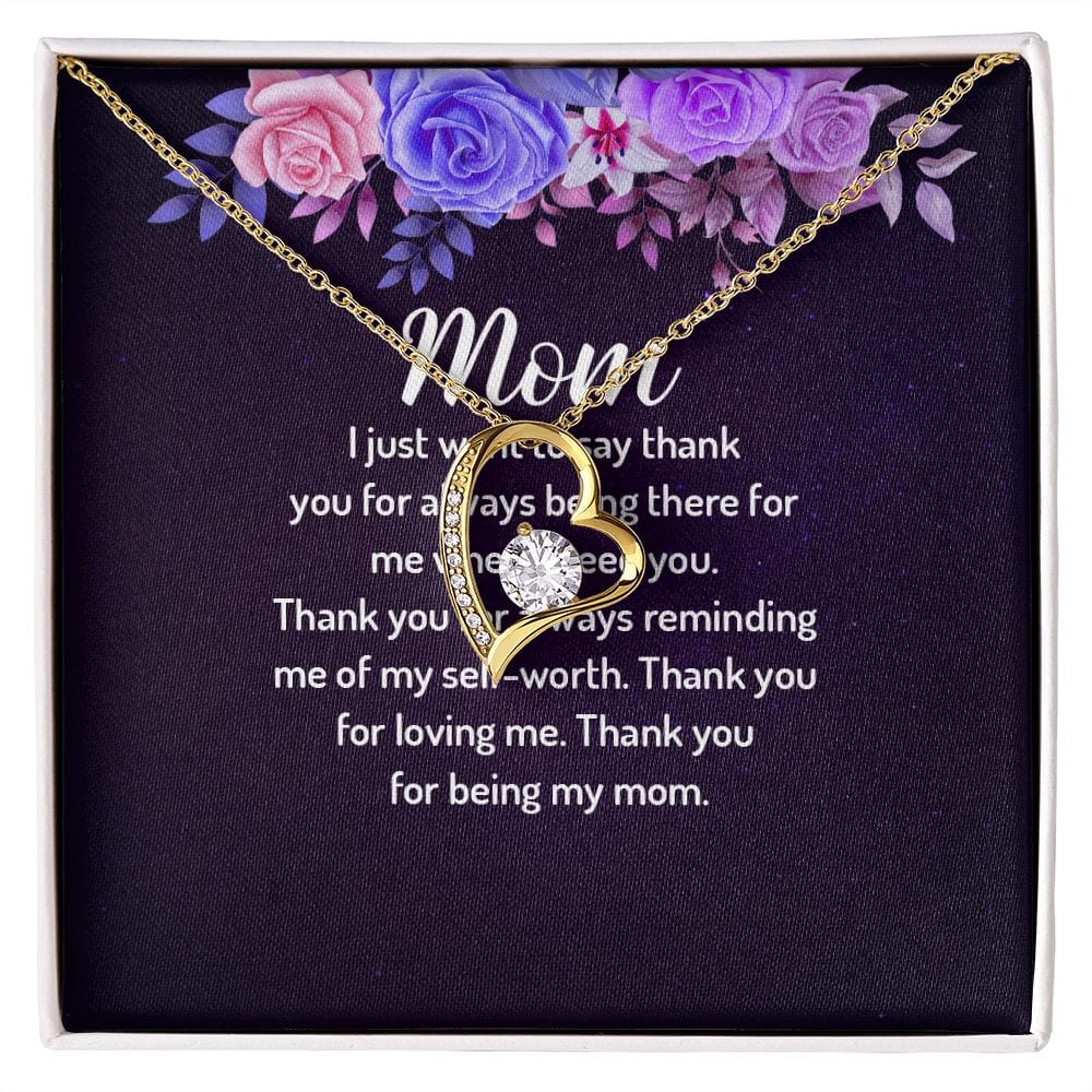 To My Mom - I just want to say thank you - Forever Love Necklace