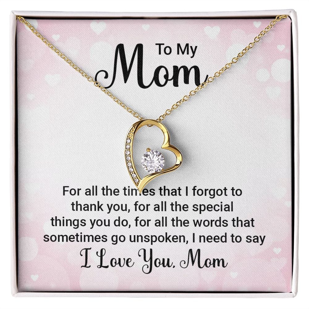 To My Mom - For all the times - Forever Love Necklace