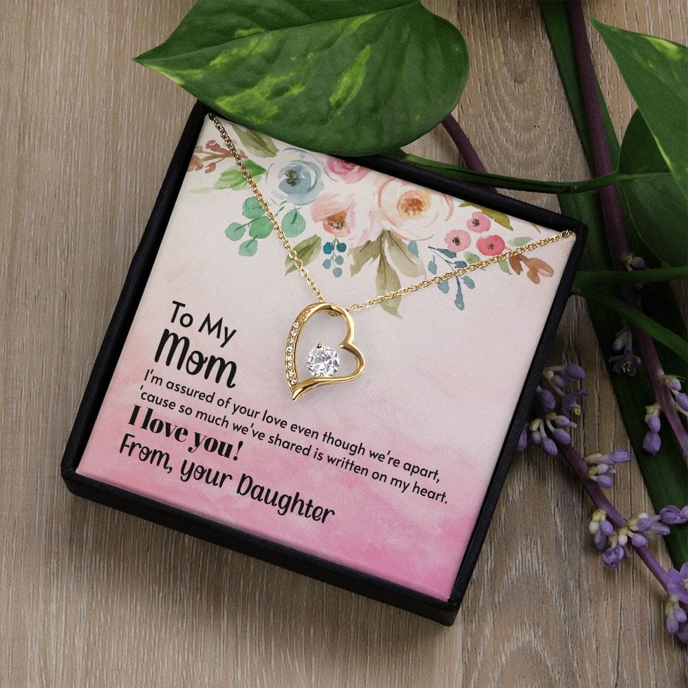 To My Mom - I'm assured of your love - Forever Love Necklace
